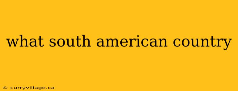 what south american country