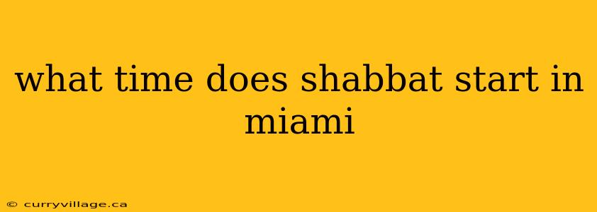 what time does shabbat start in miami