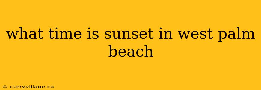 what time is sunset in west palm beach