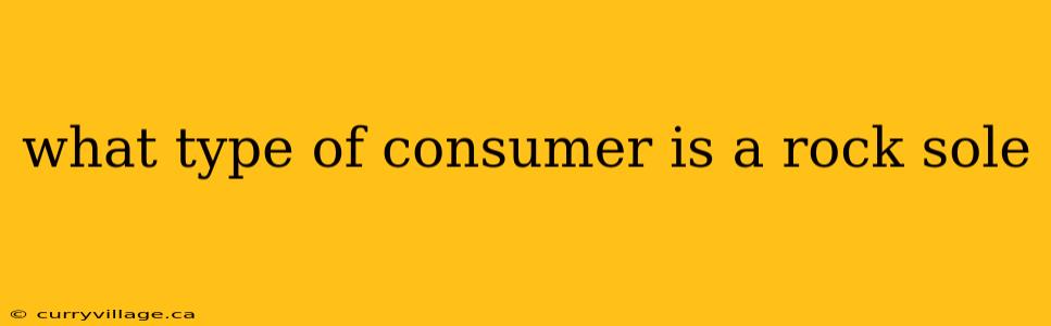 what type of consumer is a rock sole