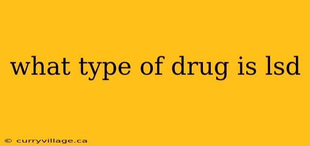 what type of drug is lsd