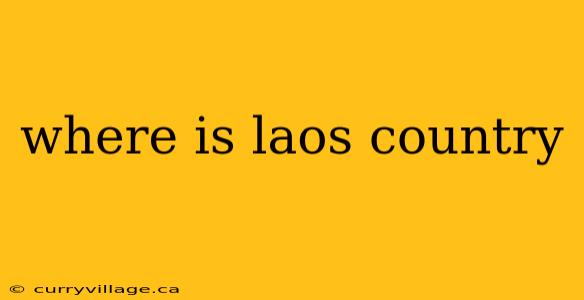 where is laos country