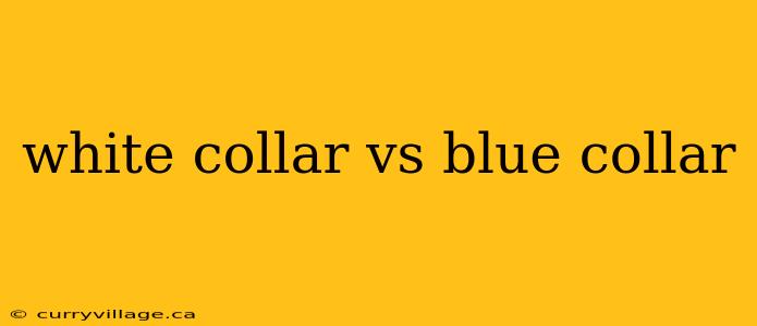 white collar vs blue collar