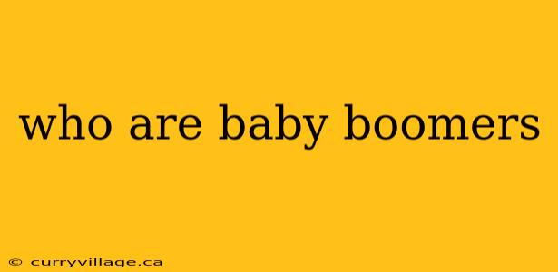 who are baby boomers