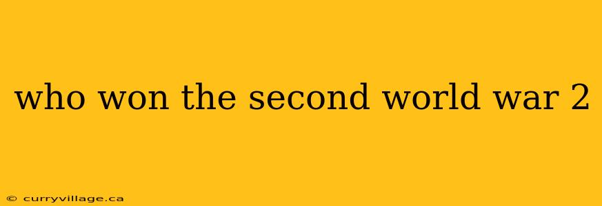 who won the second world war 2