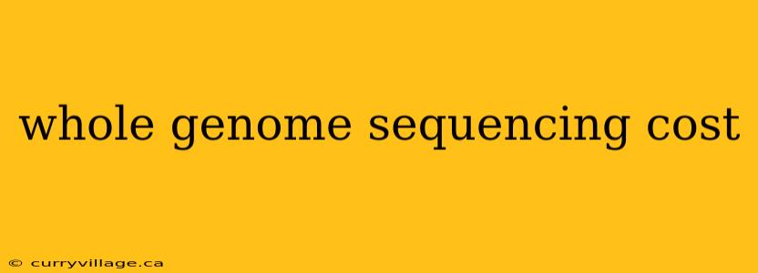 whole genome sequencing cost