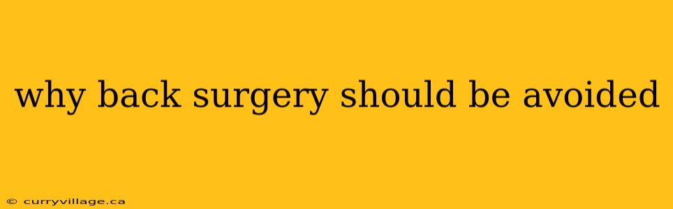 why back surgery should be avoided