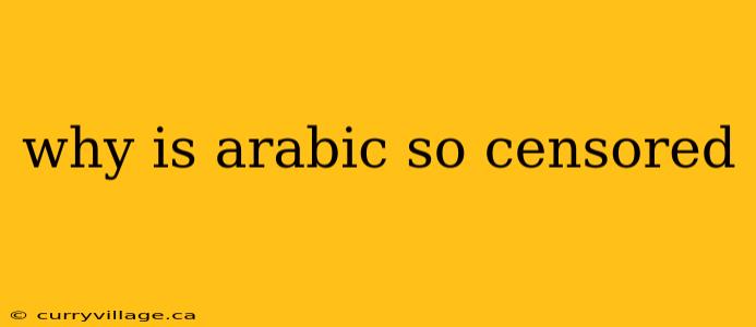 why is arabic so censored