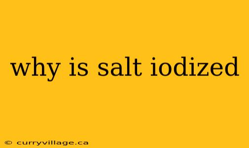 why is salt iodized