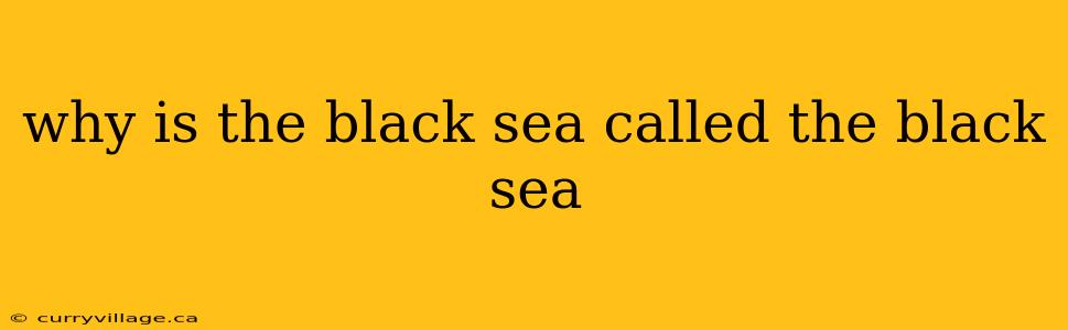 why is the black sea called the black sea