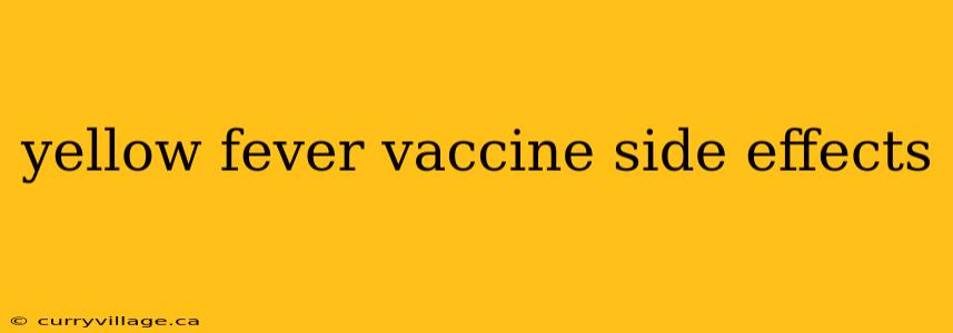 yellow fever vaccine side effects