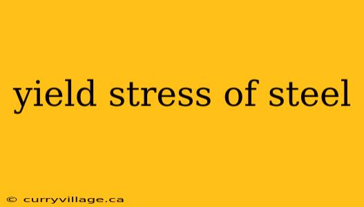yield stress of steel